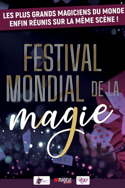 Festival mondial de la Magie Festival mondial de la Magie